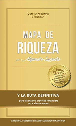 Mapa de Riqueza: Y la ruta definitiva para alcanzar la Libertad Financiera en 3 años o menos (Spanish Edition) - Epub + Converted Pdf